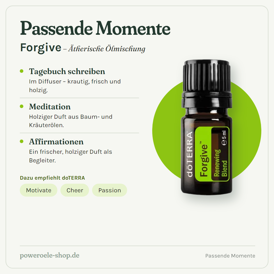 doTERRA Forgive - Erneuernde Mischung - Passende Momente