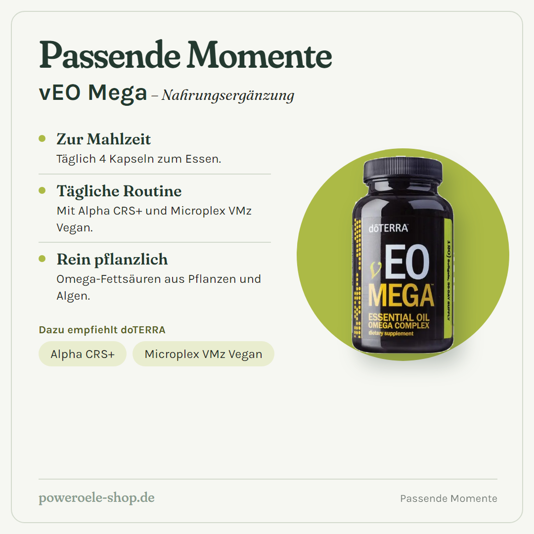 doTERRA vEO Mega Ätherische Öle Omegakomplex - Passende Momente
